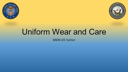 Uniform Wear and Care MIDN 3/C Sutton.