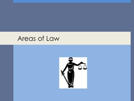 Areas of Law.