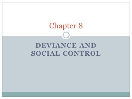 Deviance and Social Control