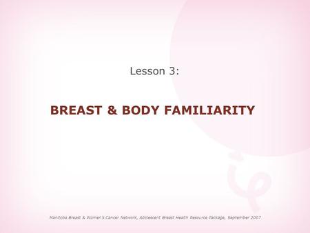 BREAST & BODY FAMILIARITY