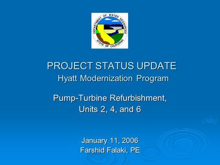 PROJECT STATUS UPDATE Hyatt Modernization Program