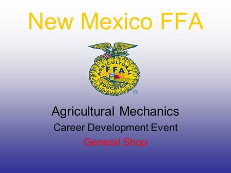 New Mexico FFA Agricultural Mechanics Career Development Event General Shop.