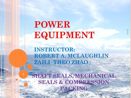 POWER EQUIPMENT INSTRUCTOR: ROBERT A. MCLAUGHLIN ZAILI THEO ZHAO