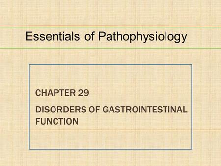 Chapter 29 Disorders of Gastrointestinal Function