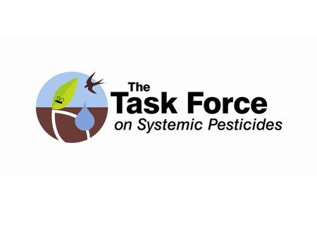 WORLDWIDE INTEGRATED ASSESSMENT First meta-analysis of systemic pesticides - neonics 800 peer reviewed publications 29 independent scientists Environmental.