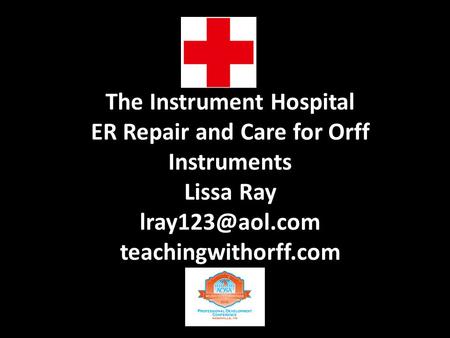 The Instrument Hospital ER Repair and Care for Orff Instruments Lissa Ray teachingwithorff.com.