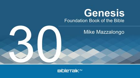 Foundation Book of the Bible Mike Mazzalongo Genesis 30.