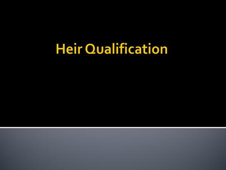  An heir conceived during the intestate’s life but who is born thereafter.