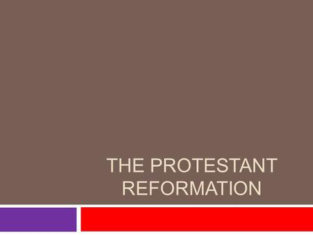 The Protestant Reformation