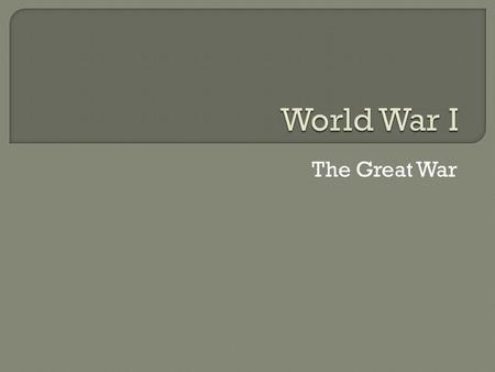 The Great War.  F.F. was heir to the Austria-Hungary throne.  Assassinated in Sarajevo, Bosnia by Serbian revolutionary.  Assassination outraged Austria-Hungary.