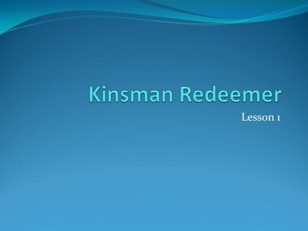 Lesson 1. Setting During the times of the judges. Judges 17:6 There was no king in Israel. Every man did what was right in his own eyes. Probably at the.