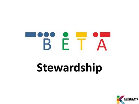 Stewardship. Different words to describe a Christian -Born again - Disciple -Light - Branch -Christ follower - Servant -Member of Christ’s Body - Sheep.