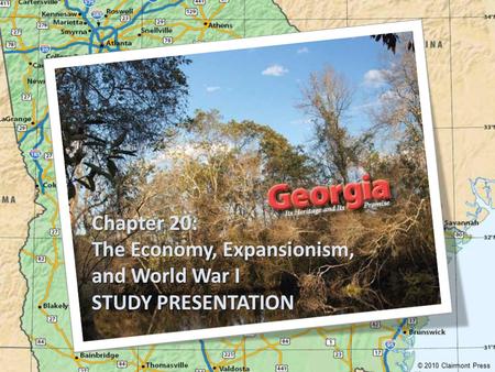 The Economy, Expansionism, and World War I STUDY PRESENTATION