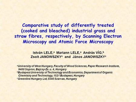 Comparative study of differently treated (cooked and bleached) industrial grass and straw fibres, respectively, by Scanning Electron Microscopy and Atomic.