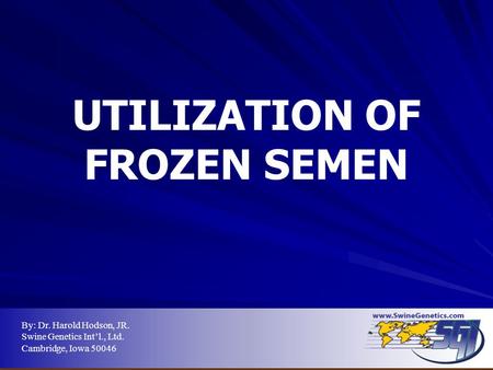 UTILIZATION OF FROZEN SEMEN