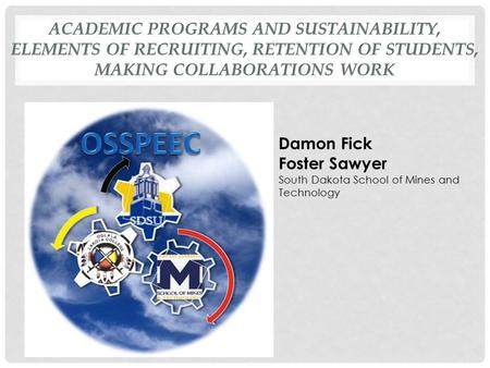 Damon Fick Foster Sawyer South Dakota School of Mines and Technology.