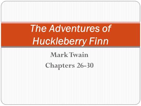 The Adventures of Huckleberry Finn