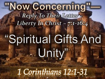  First question pertained to marriage – (Chapter 7)  The second question dealt with eating meat offered to idols – (Chapters 8-10)  Chapters 11:2-16:4.