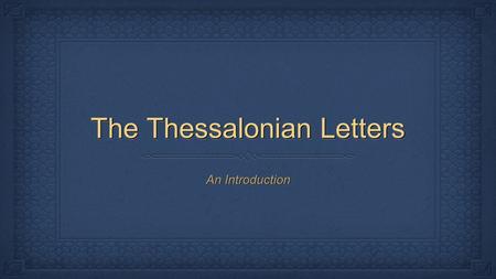 The Thessalonian Letters An Introduction. “After some days Paul said to Barnabas, ‘Let us return and visit the brethren in every city in which we proclaimed.