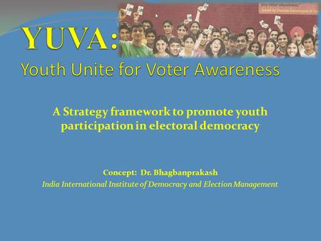 YUVA: Youth Unite for Voter Awareness