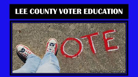 LEE COUNTY VOTER EDUCATION