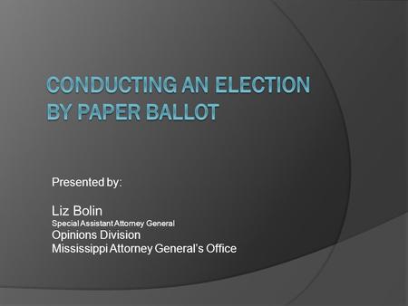 Conducting an Election by Paper Ballot