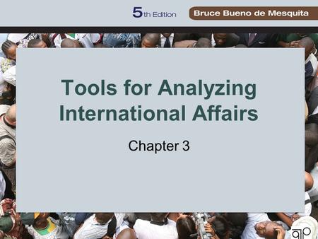 Tools for Analyzing International Affairs Chapter 3.