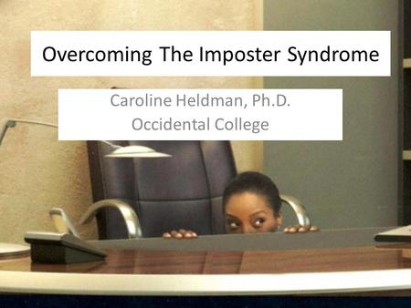 Overcoming The Imposter Syndrome