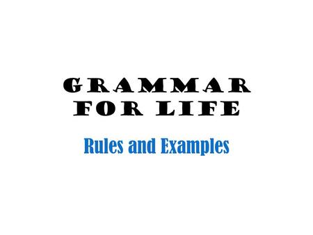 Grammar for Life Rules and Examples.