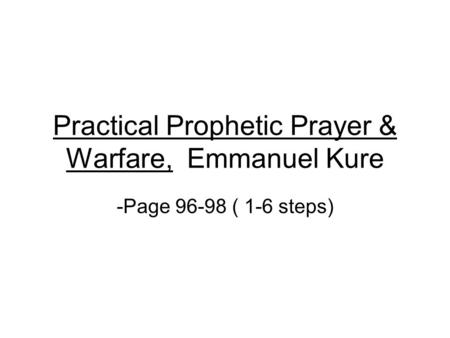 Practical Prophetic Prayer & Warfare, Emmanuel Kure