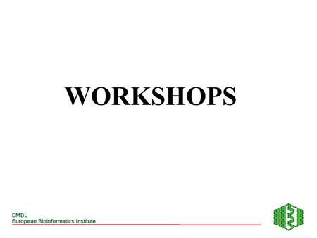 WORKSHOPS. EMBOSS Package: Available via www at hgmp or EBI or www.uk/embnet.org/Software/EMBOSS Protein seq analysis programs: AntigenicPepcoil DigestHelixturnhelix.