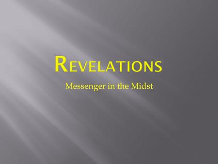 Messenger in the Midst.  R ev 1:3 Blessed readswho hear the words of this prophecykeep those things which are written in it time is near.  3 Blessed.