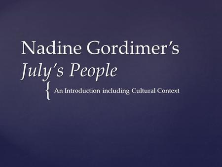 Nadine Gordimer’s July’s People