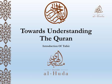 Towards Understanding The Quran