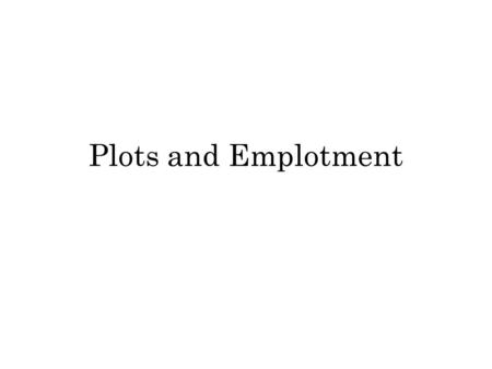 Plots and Emplotment.