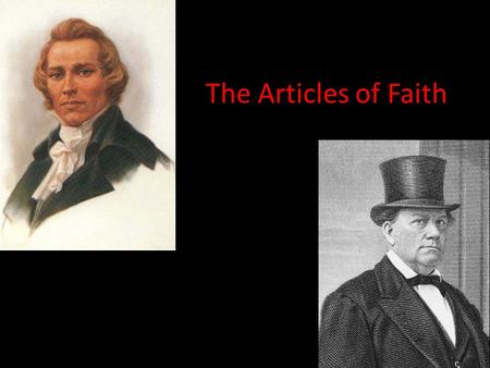 The Articles of Faith. The Wentworth Letter The Prophet was occasionally called on to explain the teachings and practices of Mormonism to outsiders. A.