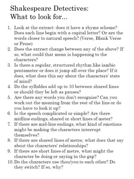 1.Look at the extract: does it have a rhyme scheme? Does each line begin with a capital letter? Or are the words closer to natural speech? (Verse, Blank.