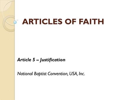 Article 5 – Justification National Baptist Convention, USA, Inc.