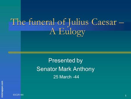 The funeral of Julius Caesar – A Eulogy