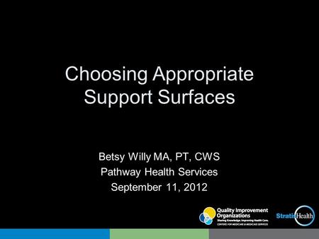 Choosing Appropriate Support Surfaces