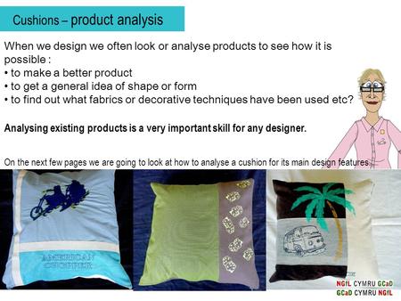 When we design we often look or analyse products to see how it is possible : to make a better product to get a general idea of shape or form to find out.