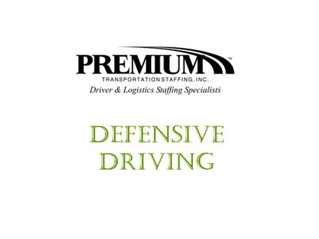 ADVANCE DRIVING SAFETY SEMINAR COURSE OBJECTIVE Improve driving skills in an effort to avoid accidents, prevent injuries, save lives and reduce property.