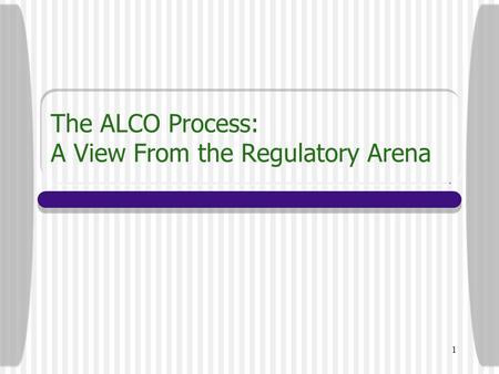 The ALCO Process: A View From the Regulatory Arena