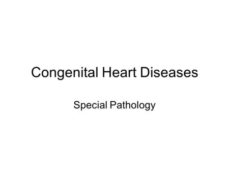 Congenital Heart Diseases