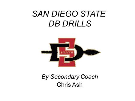 SAN DIEGO STATE DB DRILLS