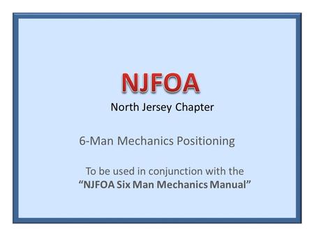 “NJFOA Six Man Mechanics Manual”