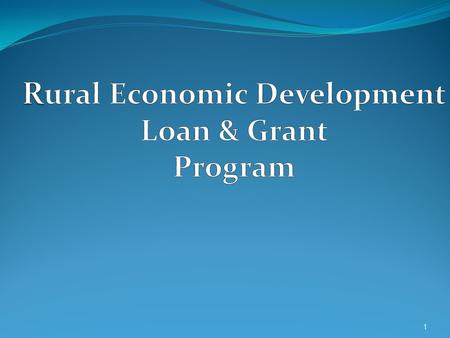 1. Brief History of the REDLG Program A brief history of the program and purpose (1987-to date) The Program was created by Section 313 of the Rural Electrification.