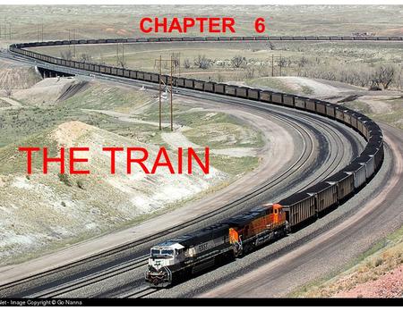 CHAPTER 6 THE TRAIN. Couplers Federal Safety Appliance Act of 1893 required standardization for safety reasons Link-and-pin required going between.