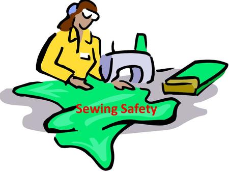 Sewing Safety.