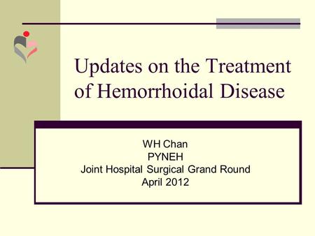 Updates on the Treatment of Hemorrhoidal Disease